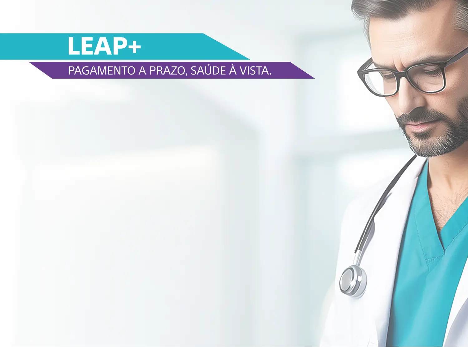 LEAP+ - Pagamento a prazo, saúde à vista